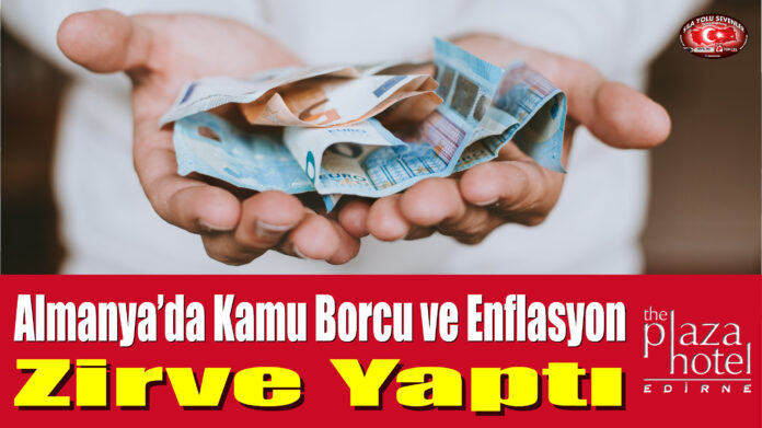 Almanya’da Kamu Borcu ve Enflasyon Zirve Yaptı