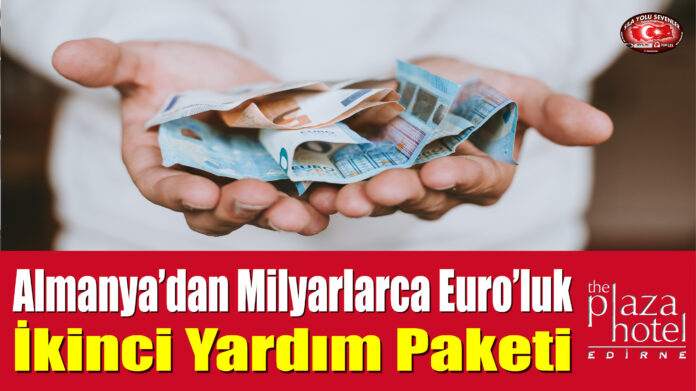 Almanya'dan Milyarlarca Euro’luk İkinci Yardım Paketi