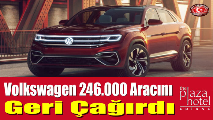 Volkswagen, 246.000 Aracını Geri Çağırdı