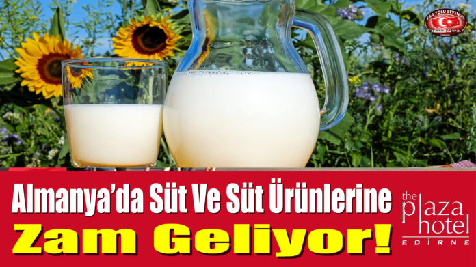 Almanya'da Süt Ve Süt Ürünlerine Zam Geliyor!