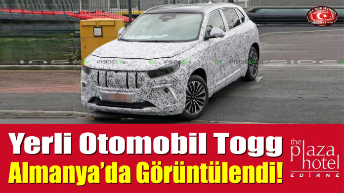 Yerli Otomobil Togg, Almanya’da Görüntülendi!