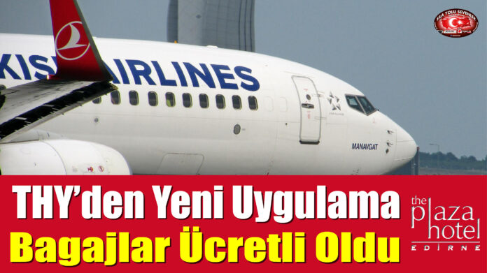 THY’den Yeni Uygulama: Bagajlar Ücretli Oldu