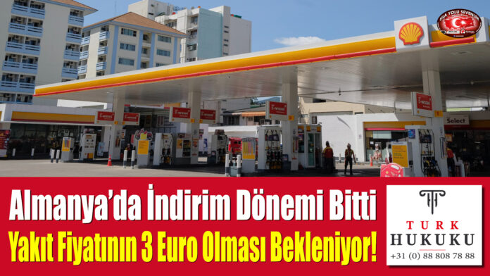 Almanya’da İndirim Dönemi Bitti: Akaryakıt Fiyatının 3 Euro Olması Bekleniyor!