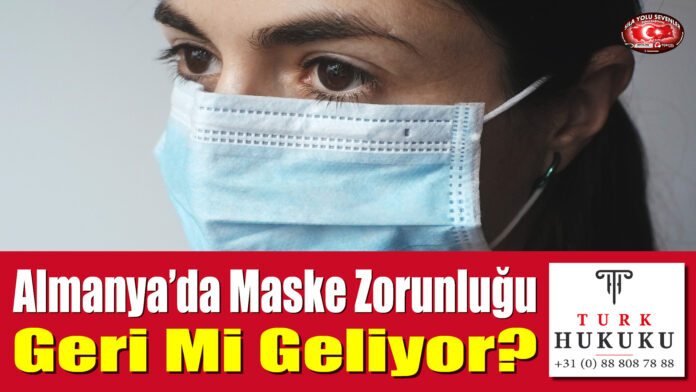 Almanya’da Maske Zorunluğu Geri Mi Geliyor?