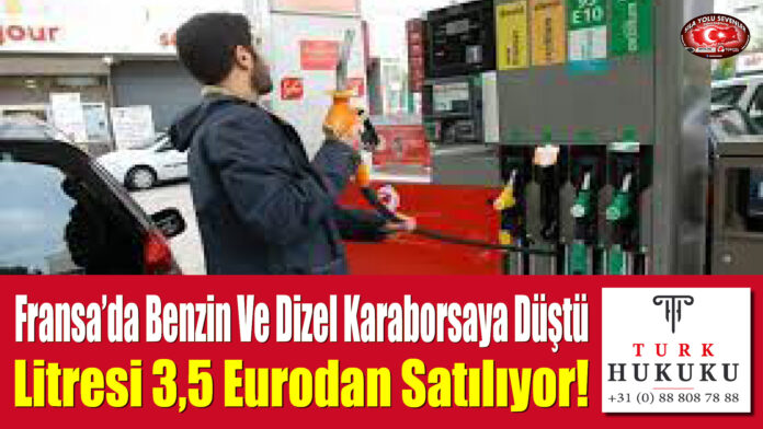 Fransa’da Benzin Ve Dizel Karaborsaya Düştü: 3,5 Eurodan Satılıyor!