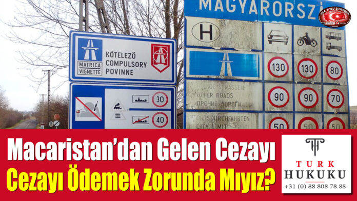 Macaristan’dan Gelen Cezayı Ödemek Zorunda Mıyız?