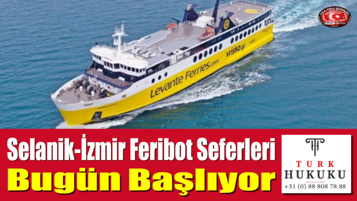 Selanik-İzmir Feribot Seferleri Bugün Başlıyor
