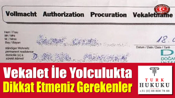 Vekalet İle Yolculukta Dikkat Etmeniz Gerekenler